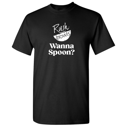 Rush Bowls Wanna Spoon Tee
